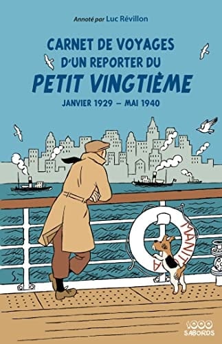 Carnet de voyages d'un reporter du Petit Vingtième Janvier 1929 - Mai 1940