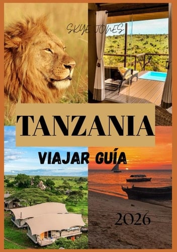 TANZANIA VIAJAR GUÍA 2026
