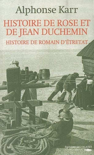 Histoire de Rose et de Jean Duchemin Histoire de Romain d'Étretat