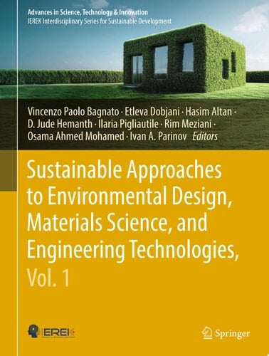 Sustainable Approaches to Environmental Design, Materials Science, and Engineering Technologies, Vol. 1