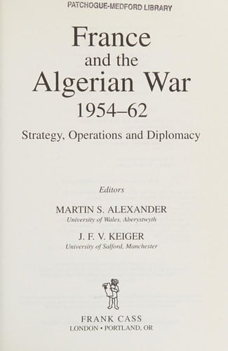 France and the Algerian War, 1954-62 Strategy, Operations and Diplomacy