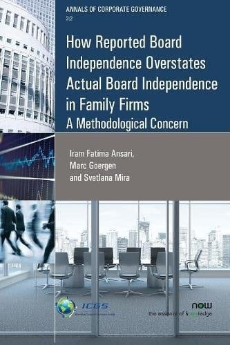 How Reported Board Independence Overstates Actual Board Independence in Family Firms A Methodological Concern