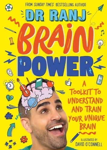 Brain Power A Toolkit to Understand and Train Your Unique Brain