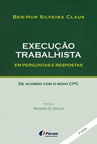 Execução Trabalhista Em Perguntas E Respostas De Acordo Com O Novo CPC