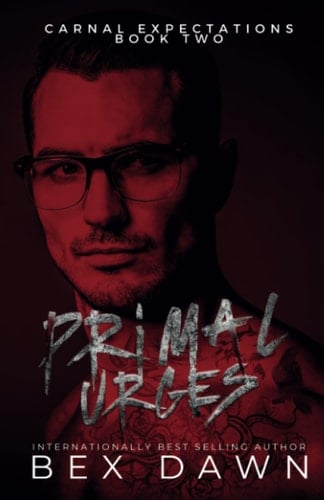Primal Urges Carnal Expectations Book Two