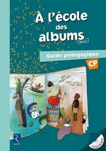 A l'école des albums CP Guide pédagogique