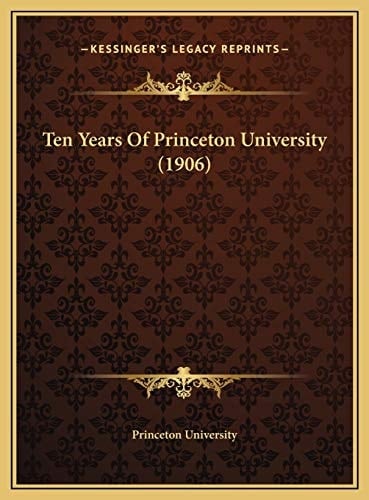 Ten Years Of Princeton University (1906)