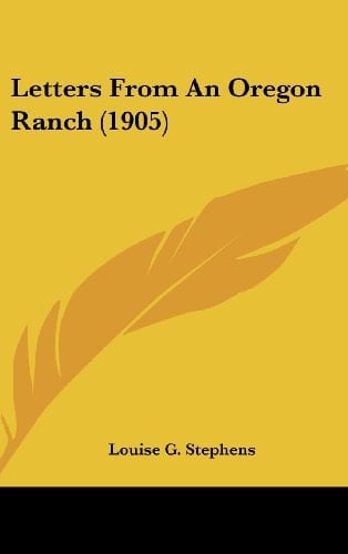 Letters From An Oregon Ranch (1905)