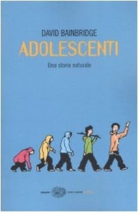 Adolescenti. Una storia naturale