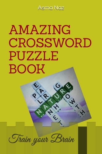 AMAZING CROSSWORD PUZZLE BOOK: Train your Brain