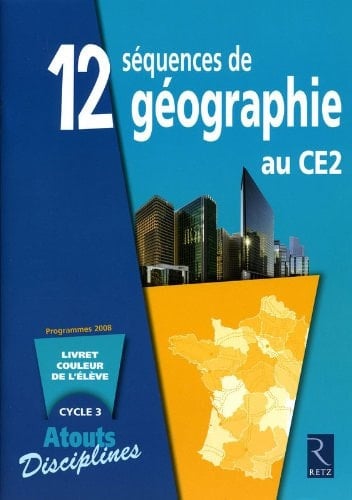 12 séquences de géographie au CE2 livret couleur de l'élève