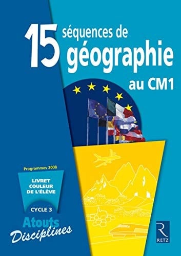 15 séquences de géographie CM1 Pack de 6 livrets couleurs de l'élève
