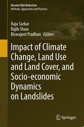 Impact of Climate Change, Land Use and Land Cover, and Socio-economic Dynamics on Landslides
