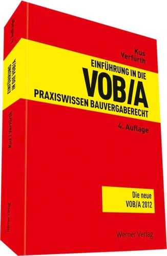 Einführung in die VOB A Praxiswissen Bauvergaberecht ; [die neue VOB A 2012]
