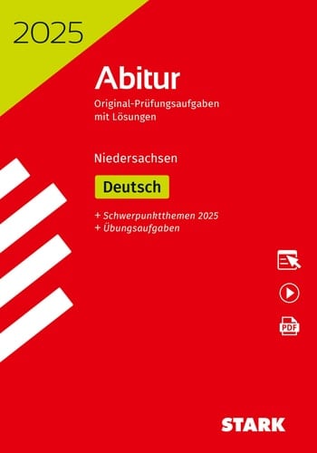2025 Abitur Original-Prüfungsaufgaben mit Lösungen, Niedersachsen - Deutsch Schwerpunktthemen 2025, + Übungsaufgaben