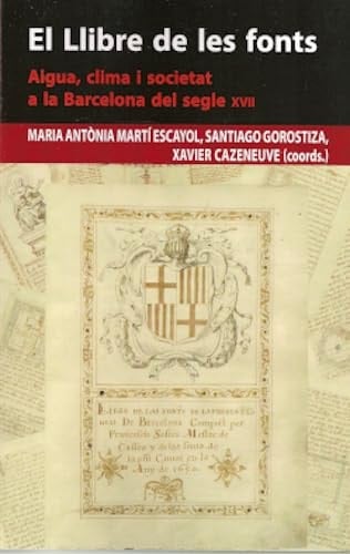 El Llibre de les fonts aigua, clima i societat a la Barcelona del segle XVII