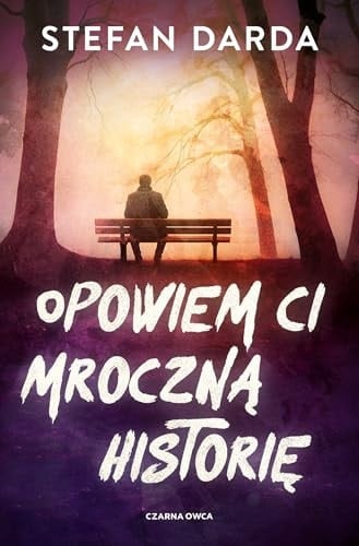 Opowiem ci mroczną historię