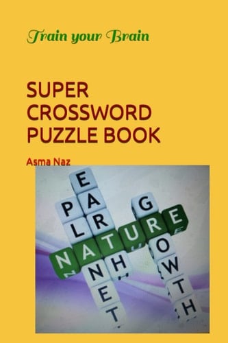 SUPER CROSSWORD PUZZLE BOOK: Train your Brain