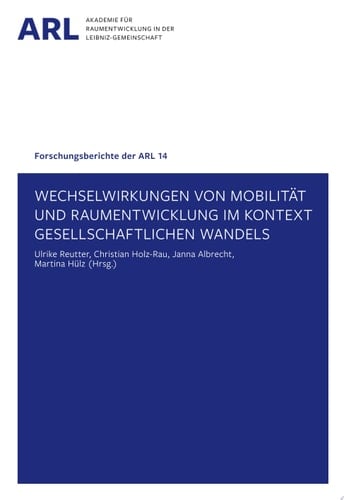 Wechselwirkungen von Mobilität und Raumentwicklung im Kontext gesellschaftlichen Wandels
