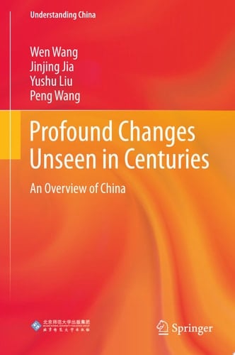 Profound Changes Unseen in Centuries An Overview of China