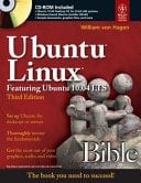 UBUNTU LINUX BIBLE: FEATURING UBUNTU 10.04 LTS, 3RD ED (With CD )