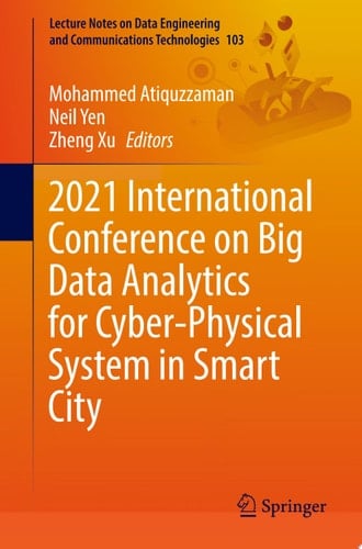 2021 International Conference on Big Data Analytics for Cyber-Physical System in Smart City