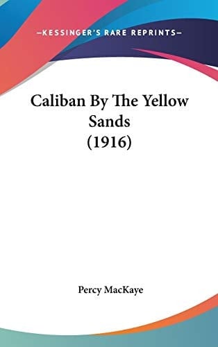 Caliban By The Yellow Sands (1916)