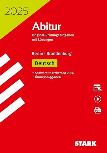 2025 Abitur Original-Prüfungsaufgaben mit Lösungen, Berlin/Brandenburg - Deutsch Schwerpunktthema 2025, + Übungsaufgaben