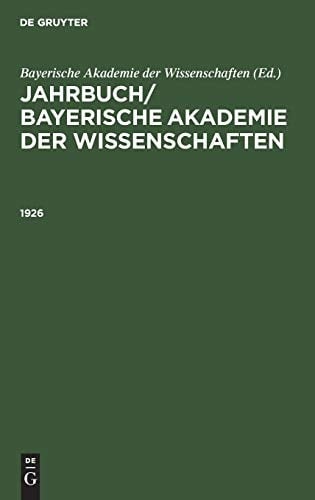 Jahrbuch/ Bayerische Akademie der Wissenschaften. 1926