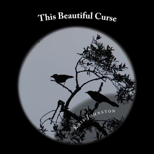 This Beautiful Curse A Gothic Fairy Tale