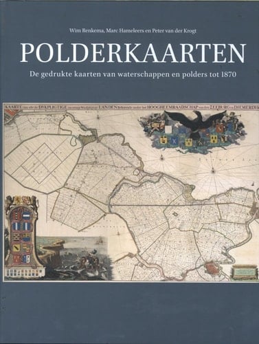 Polderkaarten de gedrukte kaarten van waterschappen en polders tot 1870