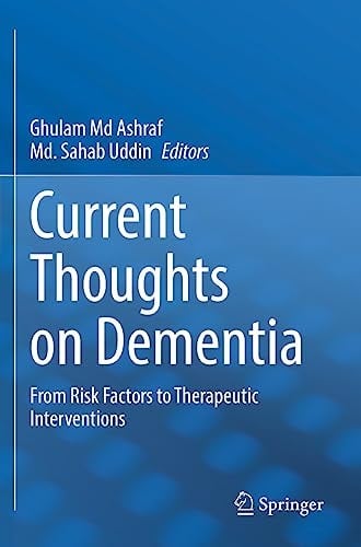 Current Thoughts on Dementia From Risk Factors to Therapeutic Interventions