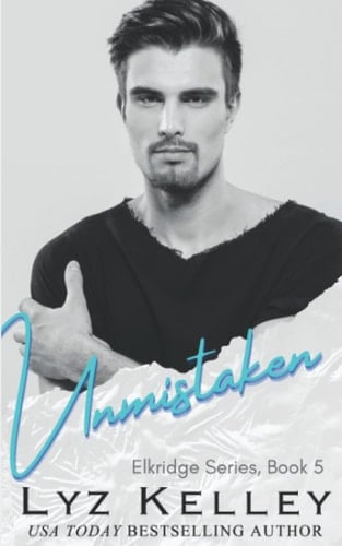 Unmistaken: The Lonely Ridge Collection Novel (Elkridge Series)
