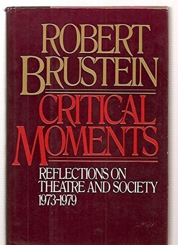 Critical moments: Reflection on theater & society, 1973-1979