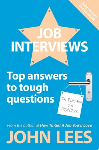 Job Interviews: Top Answers To Tough Questions Top Answers to Tough Questions