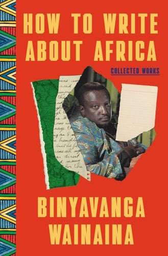 How to Write About Africa Collected Works
