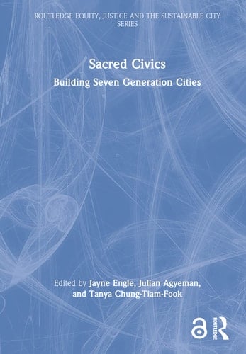Sacred Civics Building Seven Generation Cities