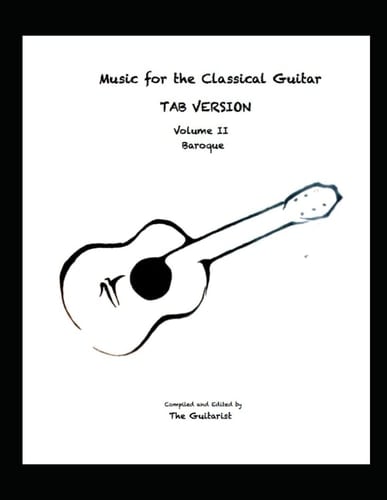 Music for the Classical Guitar: Volume II (w/TAB)