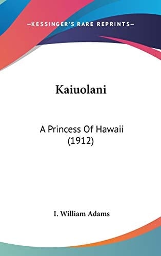 Kaiuolani: A Princess Of Hawaii (1912)