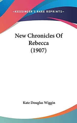 New Chronicles Of Rebecca (1907)