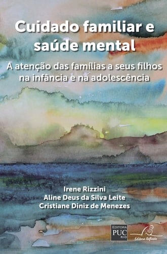 Cuidado Familiar e Saœde Mental: A Atencao das Familias a Seus Filhos na Inf‰ncia e na Adolescencia