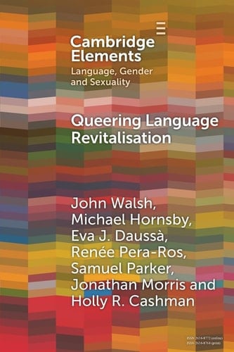 Queering Language Revitalisation Navigating Identity and Inclusion among Queer Speakers of Minority Languages