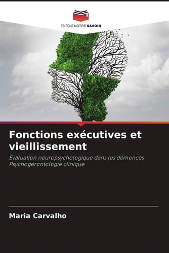 Fonctions exécutives et vieillissement (French Edition)