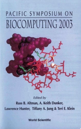 Biocomputing 2003 - Proceedings Of The Pacific Symposium