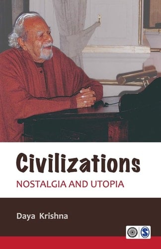 Civilizations Nostalgia and Utopia