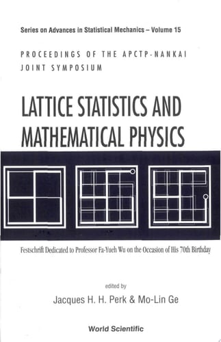 Lattice Statistics And Mathematical Physics: Festschrift Dedicated To Professor Fa-yueh Wu On The Occasion Of His 70th Birthday, Proceedings Of Apctp-nankai Joint Symposium