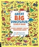 The Great Big Dinosaur Search Book An Epic Journey Through Prehistoric Earth