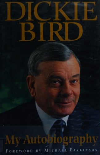Dickie Bird My Autobiography
