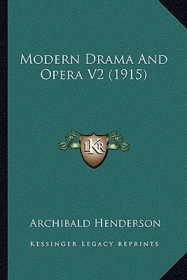 Modern Drama And Opera V2 (1915)