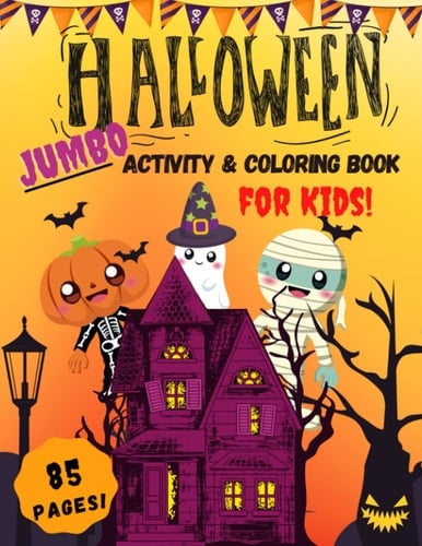 JUMBO! Halloween Activity Book for Kids Ages 3+: Coloring, Mazes, Puzzles, Crosswords and More. (85 Activity Pages)